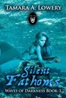 Silent Fathoms: Waves of Darkness Book 3 - Tamara A Lowery - 9781956849042