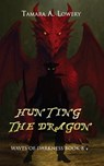 Hunting the Dragon: Waves of Darkness Book 8 - Tamara A Lowery - 9781956849615