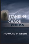 Standing in the Chaos - Howard F. Stein - 9781956864663