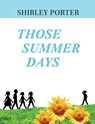 Those Summer Days - PORTER,  Shirley L. - 9781956884098