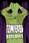 Tempered - Kate Kort - 9781956897234