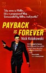 Payback Is Forever - Nick Kolakowski - 9781956957051