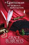 A Gentleman of Dubious Reputation - Grace Burrowes - 9781956975697