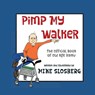 Pimp My Walker - Mike Slosberg - 9781956977011