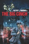 The Big Cinch - Kathy L Brown - 9781957010021