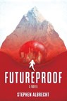 Futureproof - Stephen Albrecht - 9781957013794