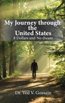My Journey through the United States - Dr Ved V Gossain - 9781957054490