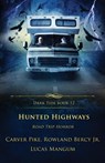 Hunted Highways - Rowland Bercy ; Carver Pike ; Lucas Mangum - 9781957133768