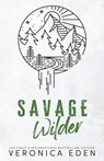 Savage Wilder Discreet - Veronica Eden - 9781957134154