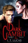 Dark Gambit Trilogy: The Children of the Gods Series Books 65-67 - I. T. Lucas - 9781957139784