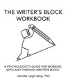The Writer's Block Workbook: A Psychologist's Guide for Working With and Through Writer's Block - Jennifer Leigh Selig - 9781957176161