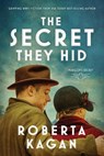 The Secret They Hid - Roberta Kagan - 9781957207520