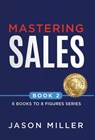 Mastering Sales - Jason Miller - 9781957217444