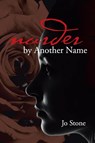 Murder by Another Name - Jo Stone - 9781957220772