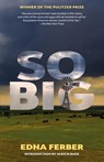 So Big (Warbler Classics Annotated Edition) - Edna Ferber - 9781957240329