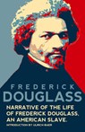 Narrative of the Life of Frederick Douglass, An American Slave (Warbler Classics Annotated Edition) - Frederick Douglass - 9781957240916