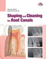 Shaping and Cleaning the Root Canals - Gianluca Plotino ; Nicola Maria Grande - 9781957260372