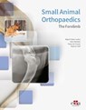 Small Animal Orthopaedics. The Forelimb - Alan Danielski ; Felipe de Vicente ; Stephen Kalff - 9781957260563