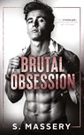 Brutal Obsession - S Massery - 9781957286044
