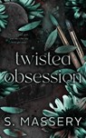 Twisted Obsession - S. Massery - 9781957286198