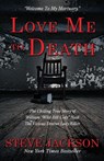 LOVE ME TO DEATH - Steve Jackson - 9781957288765