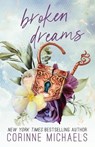 Broken Dreams - Corinne Michaels - 9781957309194