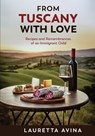 From Tuscany with Love - Lauretta Avina - 9781957354637