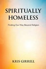Spiritually Homeless - Kris Girrell - 9781957354774