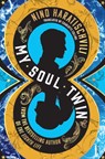 Haratischvili, N: My Soul Twin - Nino Haratischvili - 9781957363103