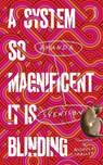 Svensson, A: System So Magnificent It Is Blinding - Amanda Svensson - 9781957363110
