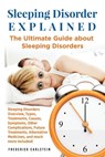 Sleeping Disorder Explained - Frederick Earlstein - 9781957367033
