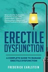 Erectile Dysfunction - Frederick Earlstein - 9781957367408