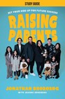 Raising Parents Study Guide - Jonathan Brozozog - 9781957369983