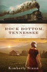 Rock Bottom, Tennessee - Kimberly Nixon - 9781957513027