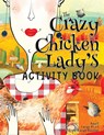 The Crazy Chicken Lady's Activity Book - Nola Lee Kelsey ; Amy Debaun - 9781957532271