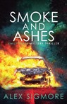 Smoke and Ashes - Alex Sigmore - 9781957536118