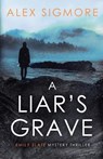 A Liar's Grave - Alex Sigmore - 9781957536293