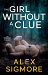 The Girl Without A Clue - Alex Sigmore - 9781957536606