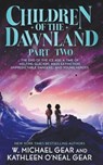 Children of the Dawnland: Part Two (A Historical Fantasy Novel) - W. Michael Gear - 9781957548999