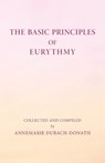 Basic Principles of Eurythmy - Annemarie Dubach-Donath - 9781957569451