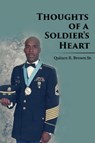 Thoughts of a Soldier's Heart - Quince R Brown - 9781957575568