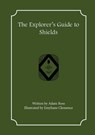 The Explorer's Guide to Shields - ROSS,  Adam - 9781957603063