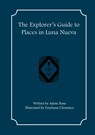 The Explorer's Guide to Places in Luna Nueva - Adam Ross - 9781957603100