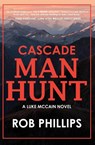 Cascade Manhunt - Rob Phillips - 9781957607214