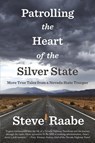 Patrolling the Heart of the Silver State - Steve Raabe - 9781957607306