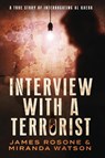 Interview with a Terrorist - James Rosone ; Miranda Watson - 9781957634258