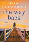 The Way Back - Heidi Chiavaroli - 9781957663111