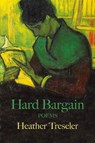 Hard Bargain - Heather Treseler - 9781957755540