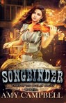 Songbinder: A Western Fantasy Adventure - Amy Campbell - 9781957816029