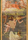The Sixth and Seventh Books of Moses - Johann Scheibel - 9781957830810